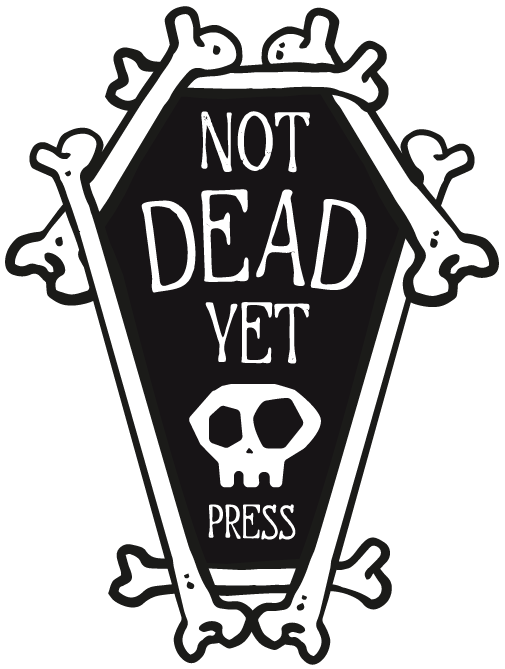 Not Dead Yet Press